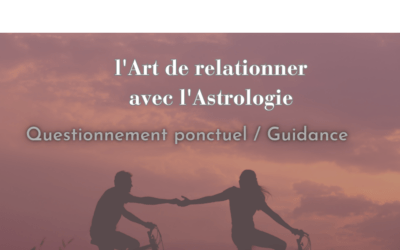 En quoi l’astrologie relationnelle peut vous aider ? Conjoint, enfant, associé, ami, etc ….